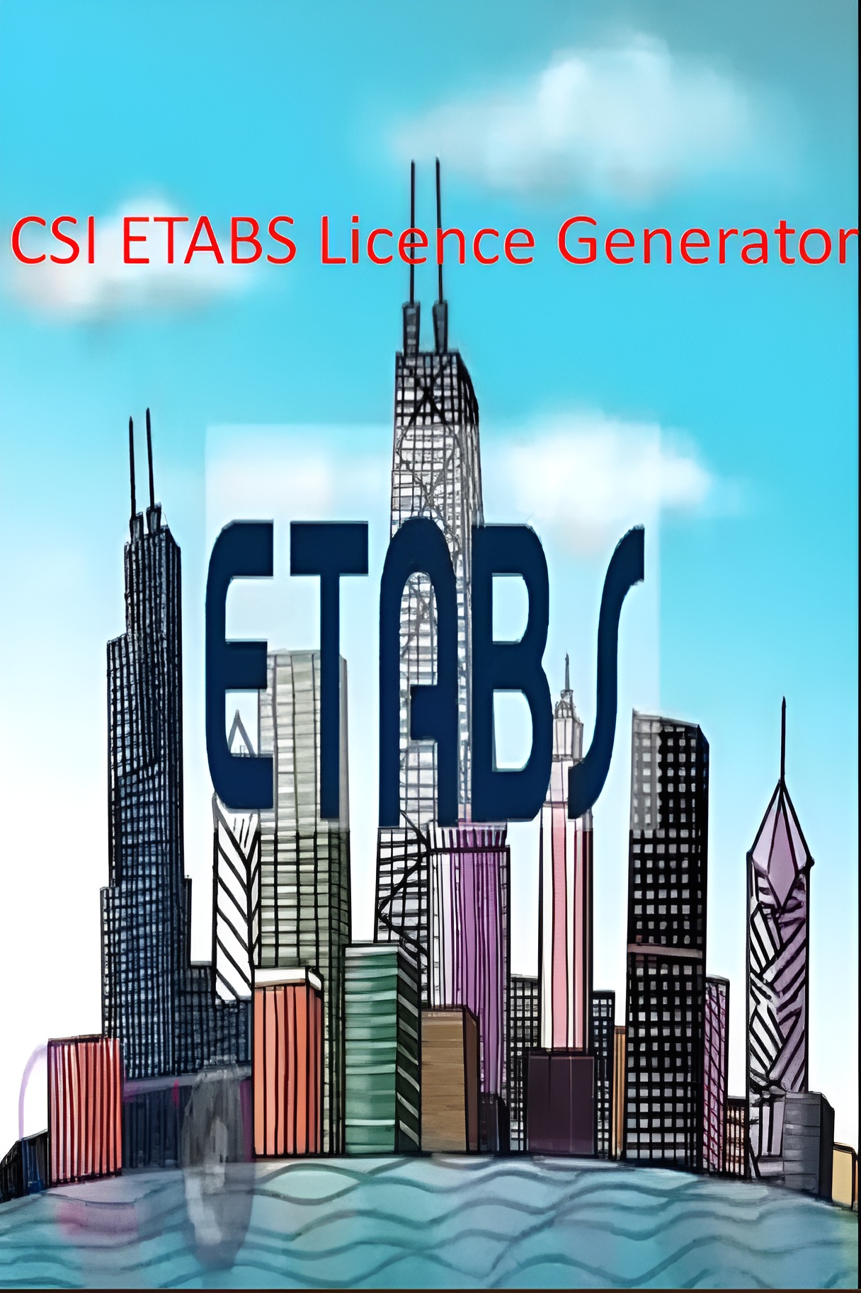 Download CSI ETABS License Generator Full Version